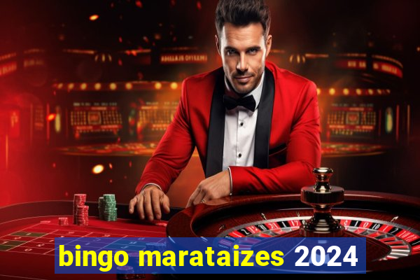 bingo marataizes 2024